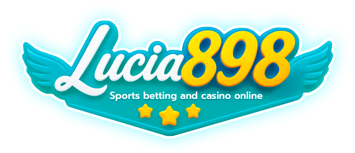 LUCIA898 เว็บคาสิโนพรีเมียม รวมทุกการเดิมพันยอดฮิตไว้ในที่เดียว